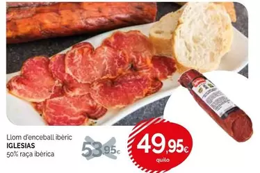 Oferta de Iglesias - Llom D'enceball Iberic por 49,95€ en Condis