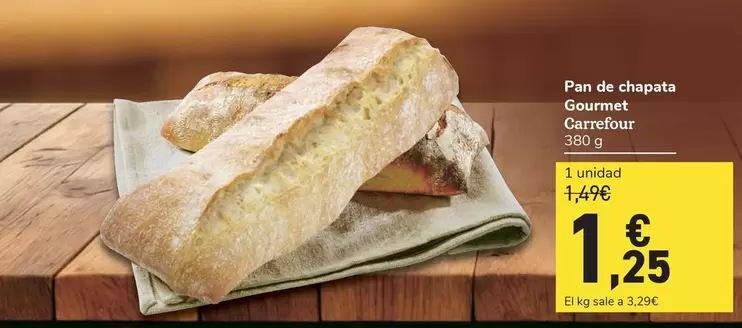 Oferta de Carrefour - Pan De Chapata Gourmet por 1,25€ en Carrefour Express
