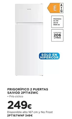 Oferta de Saivod - Frigorifico 2 Puertas 2pt143wc por 249€ en Hipercor